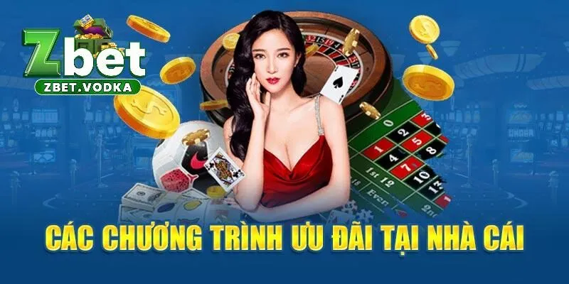 Những chương trình ưu đãi đẳng cấp tại nhà cái ZBET