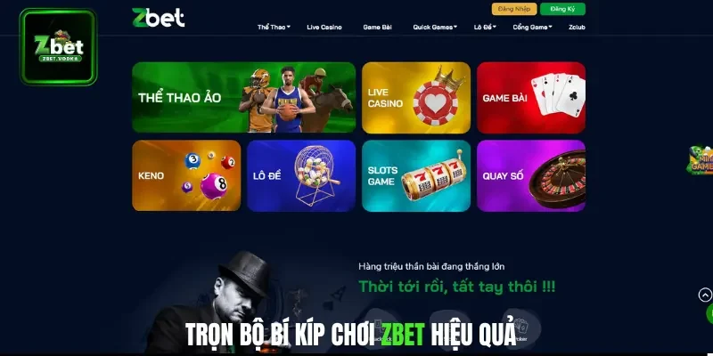 Trọn bộ bí kíp chơi ZBET hiệu quả